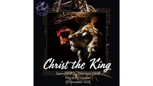 Our Lord Jesus Christ King of the Universe - November 26