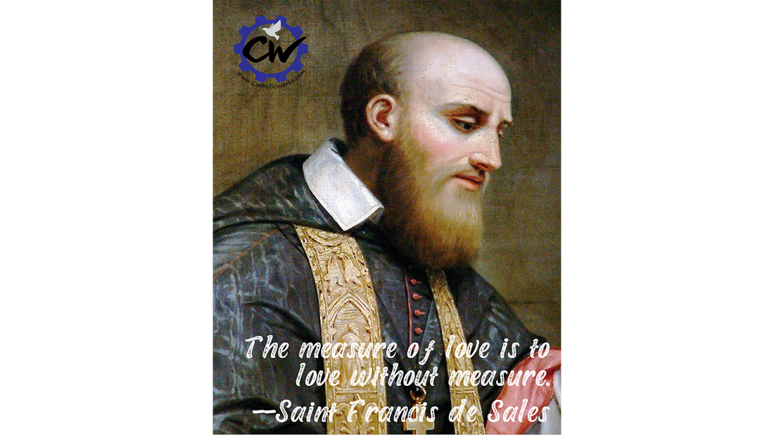 Feast day of St. Francis de Sales - Jan 24, 2023