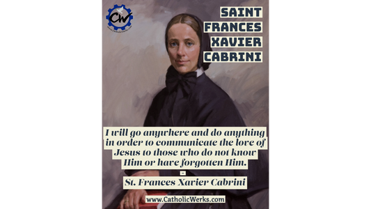 Feast Day of Saint Frances Xavier Cabrini - November 13